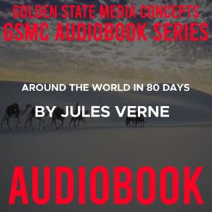 GSMC Audiobook Series: Around the World in 80 Days by Jules Verne