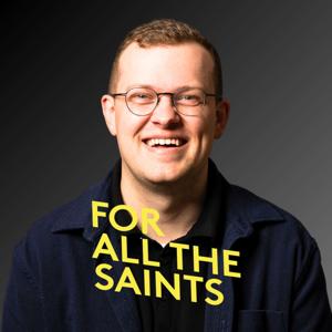 For All The Saints With Ben Hancock