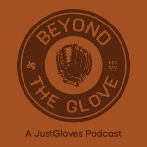 Beyond The Glove: A JustGloves Podcast