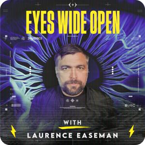 EyesWideOpen with Laurence Easeman