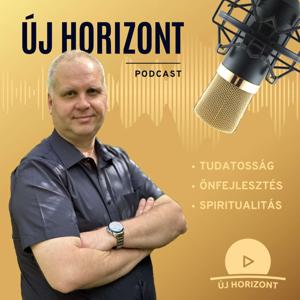 ÚJ HORIZONT - új nézőpont | tudatosság, önfejlesztés, spiritualitás