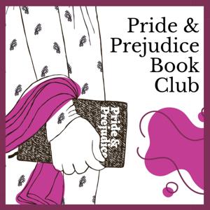 Pride & Prejudice Book Club Podcast by pandpbookclub