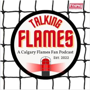 Talking Flames: A Calgary Flames Fan Podcast by Ryan Hunt and Reece Martin