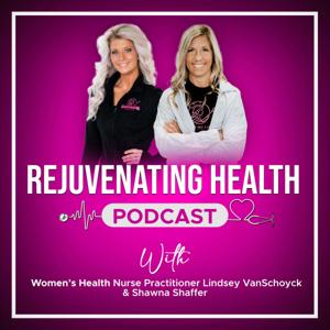 The Rejuvenating Health Podcast by Rejuvenating Health