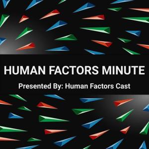 Human Factors Minute