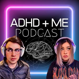 ADHD and Me