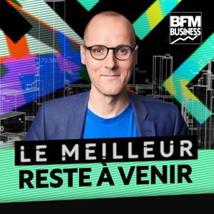 Le meilleur reste à venir by BFM Business