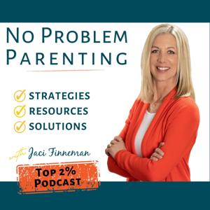 No-Problem Parenting by Jaci Finneman