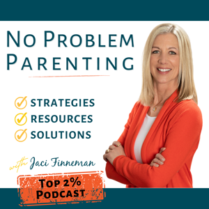 No-Problem Parenting by Jaci Finneman