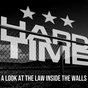 Hard Time: A Look At The Law Inside The Walls