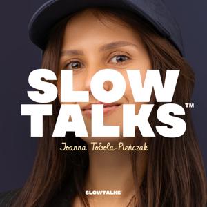 Slow Talks by Joanna Toboła-Pieńczak