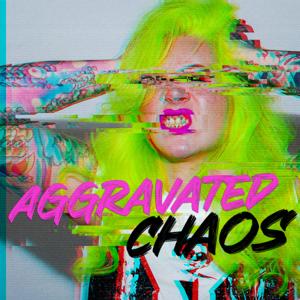 Aggravated Chaos