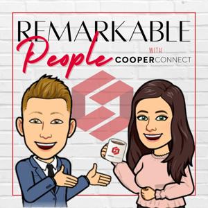 Remarkable People Podcast by Cooper Connect