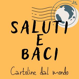 Saluti e baci - cartoline dal mondo