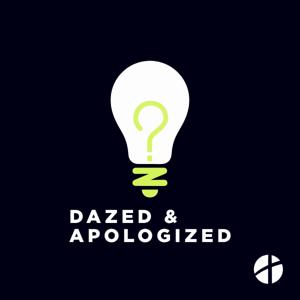 Dazed & Apologized by Parkwood Baptist Church