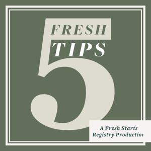 Five Fresh Tips