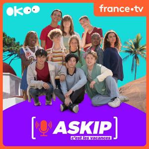 ASKIP c'est les vacances ! by France Télévisions