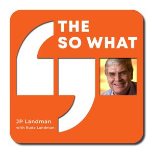 The So What? by J P Landman & Ruda Landman