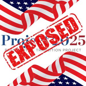 Project 2025 Exposed