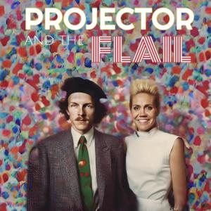 Projector And The Flail by Jessa Reed and Mark Pontius