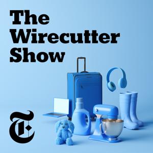 The Wirecutter Show by The New York Times