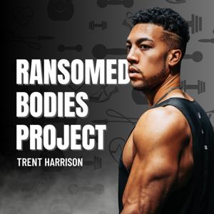 Ransomed Bodies Project by Trent Harrison