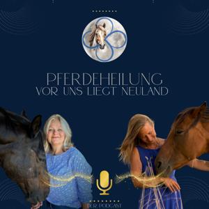 Pferdeheilung - Vor uns liegt Neuland by Frederike Sophia Maya Lackmann, Silvia Lilienfeld