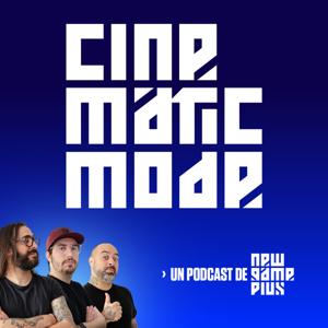 Cinematic Mode: Un podcast de New Game Plus by New Game Plus