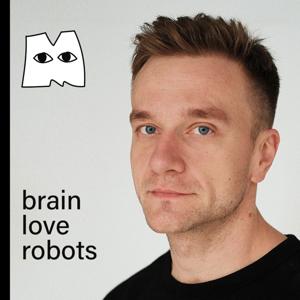 Мацкевич: brain, love, robots by Matskevich Dima