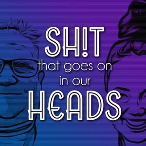 Sh!t That Goes On In Our Heads by G-Rex and Dirty Skittles