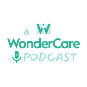 A WonderCare Podcast