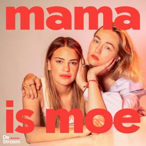 Mama is moe by De Stroom