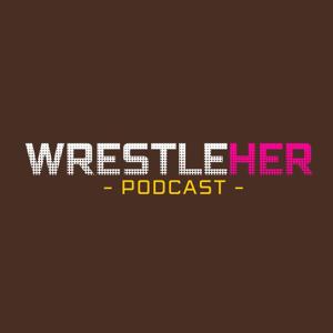 Wrestle Her Podcast