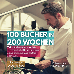100 Bücher in 200 Wochen by Martin Trosits