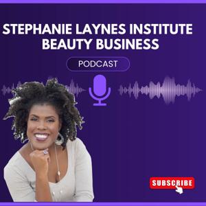 Stephanie Laynes Institute Beauty Business Podcasts