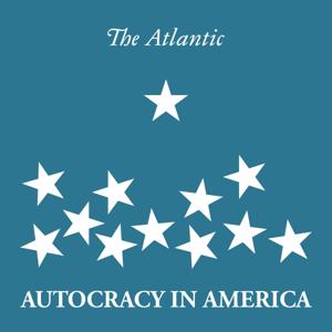 Autocracy in America by Atlantic Audio