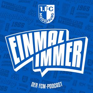 EINMAL-IMMER – der FCM-Podcast by 1. FC Magdeburg