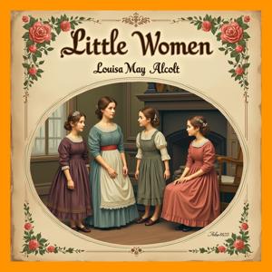 Little women by Louisa May Alcott