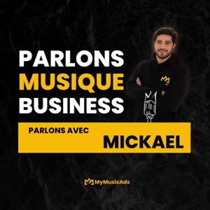 Parlons Musique, Parlons Business by Mickael de My Music Ads