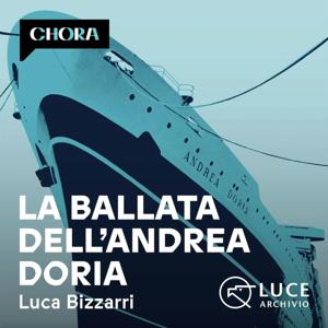 La Ballata dell'Andrea Doria by Luca Bizzarri – Chora