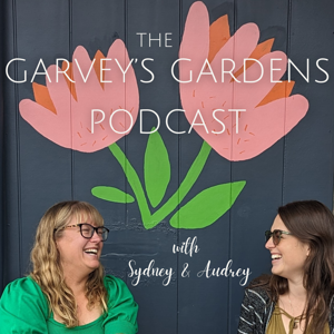 The Garvey's Gardens Podcast