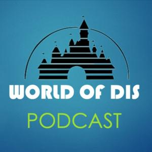 World of Dis Podcast - All Things, Disney and the Disney Parks!