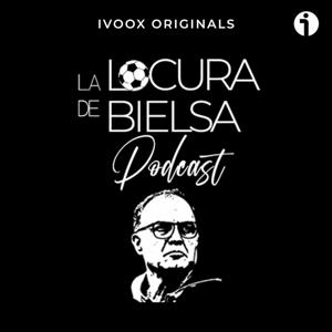 La Locura de Bielsa by Aletheia Podcasting