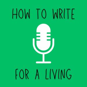 How to Write for a Living