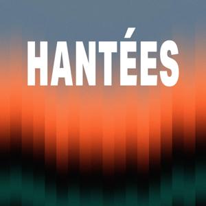 Hantées by Transistor Média