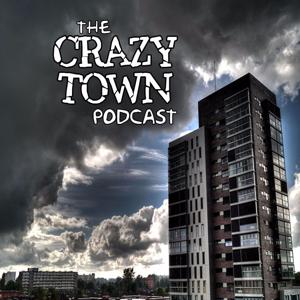 The Crazy Town Podcast by TheCrazyTown.com