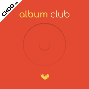 Album Club by CHOQ.ca