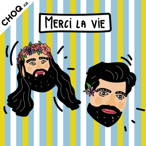 Merci la vie by CHOQ.ca