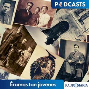 Éramos tan jóvenes by P. Nacho Figueroa - Radio María ESP