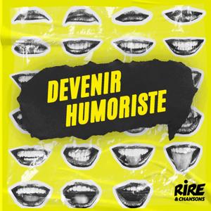 Devenir Humoriste by Rire et Chansons France